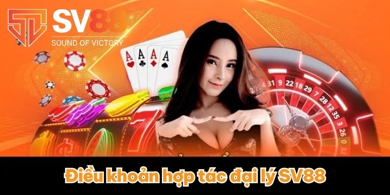 Điều khoản hợp tác đại lý SV88